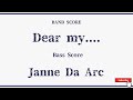 【Janne Da Arc】Band Score「Dear my....」 Bass Tab (Tuning:half step down)