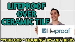 LifeProof Vinyl Plank Flooring Over Existing Tile Tutorial