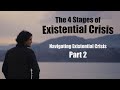 The 4 stages of existential crisis part 2