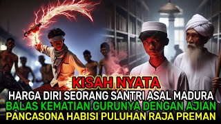 Kisah Nyata  Harga Diri Santri Balas Kematian Gurunya Dengan Ajian Kebal Habisi Puluhan Raja Preman
