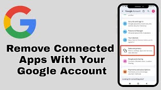 How to Remove Connected Apps from Google Account | Privacy Settings Guide (2025)