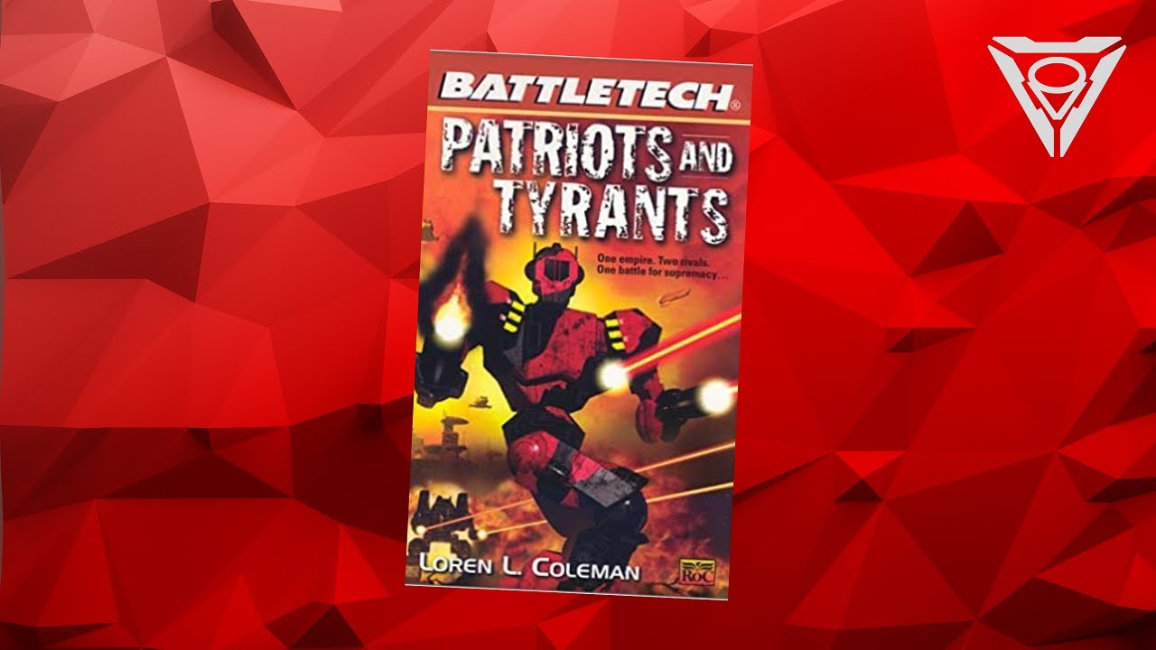 Battletech - Patriots and Tyrants by Loren L. Coleman | BOOK REVIEWS IN 60 SECONDS 
