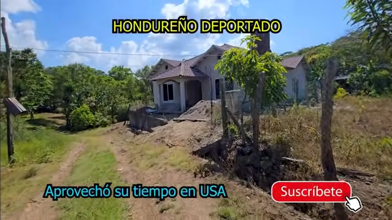 Lo Deportaron De USA Pero Ya Estaba Terminando Su Casita en Honduras.