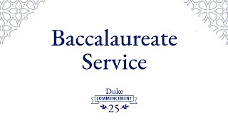 2025 Baccalaureate 4:00 P.M.
