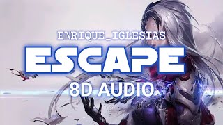 Escape _ (8D Audio) _ Enrique Iglesias_NEW8DMUSIC