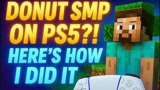 Donut SMP on PS5?! Here’s How I Did It!