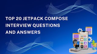 Top 20 JetPack Compose Interview Questions And Answers | Land Your Dream Android Developer Job screenshot 1