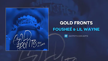 Fousheé & Lil Wayne - Gold Fronts (AUDIO)