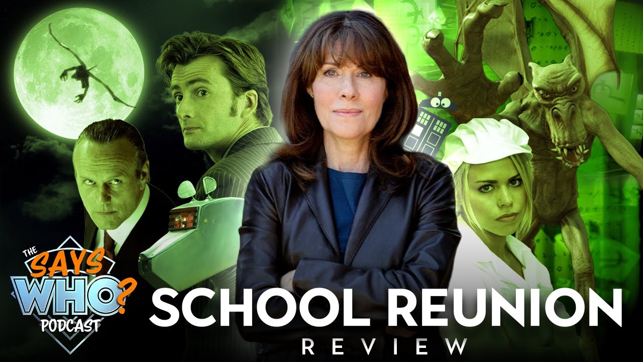 School Reunion REVIEW | The Says WHO Podcast #41