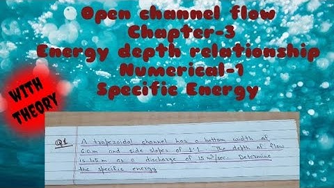 #1 numerical of specific energy || energy depth relationship || open channel flow ||