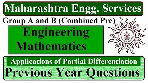 Previous Year Questions on Applications of Partial Diff.| Maharashtra Engg. Services Pre Exam