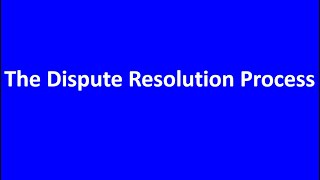The Dispute Resolution Process