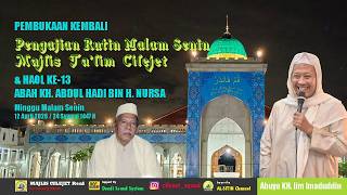 Pembukaan Kembali Pengajian Rutin Malam Senin & Haol ke 13 Abah KH. Abdul Hadi bin H. Nursa