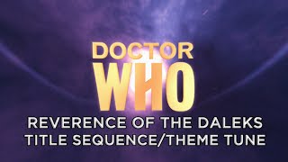 Doctor Who - Reverence of the Daleks - Title Sequence and Theme Tune