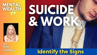 Suicide Awareness and Prevention: 9 Work Related Factors Contributing to Suicide