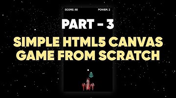 How to make a simple HTML5 canvas game from scratch - Part 3