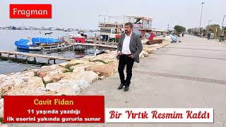 Cavit Fidan - Fragman - Bir Yırtık Resmim Kaldı