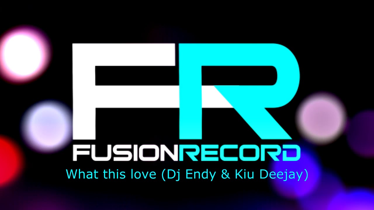 What this love (Dj Endy & Kiu Deejay)