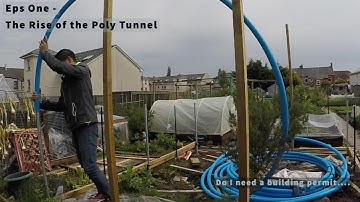 Poly tunnel build Episode One - Rise Of the Poly Tunnel