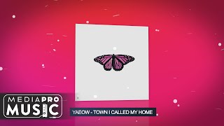 yaeow - Town I Called My Home