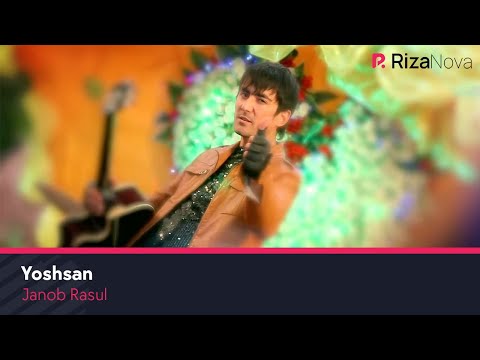 Janob Rasul - Yoshsan | Жаноб Расул - Ёшсан