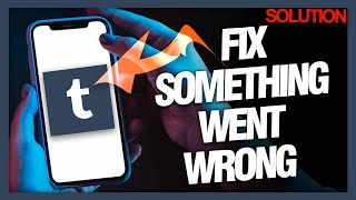 How To Fix And Solve Tumblr App Something Went Wrong ( Solution ) screenshot 1