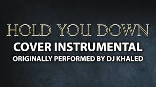 hold you down cover instrumental in the style of dj khaled