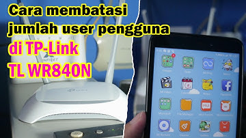 TP-Link TL WR840N - Cara Membatasi Jumlah User Pengguna di TP Link TL WR840N #tlwr840n #tplink