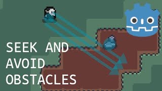 Steering Behaviors in Godot - Seek and obstacle avoidance