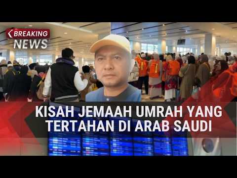 Kisah Jemaah Umrah yang Tertahan di Arab Saudi