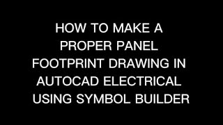 How to create a panel footprint drawings using symbol builder in AutoCAD Elec.