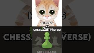 Mittens Vs Chess.com(Verse)