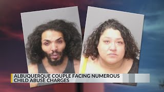 Albuquerque couple facing multiple child abuse charges