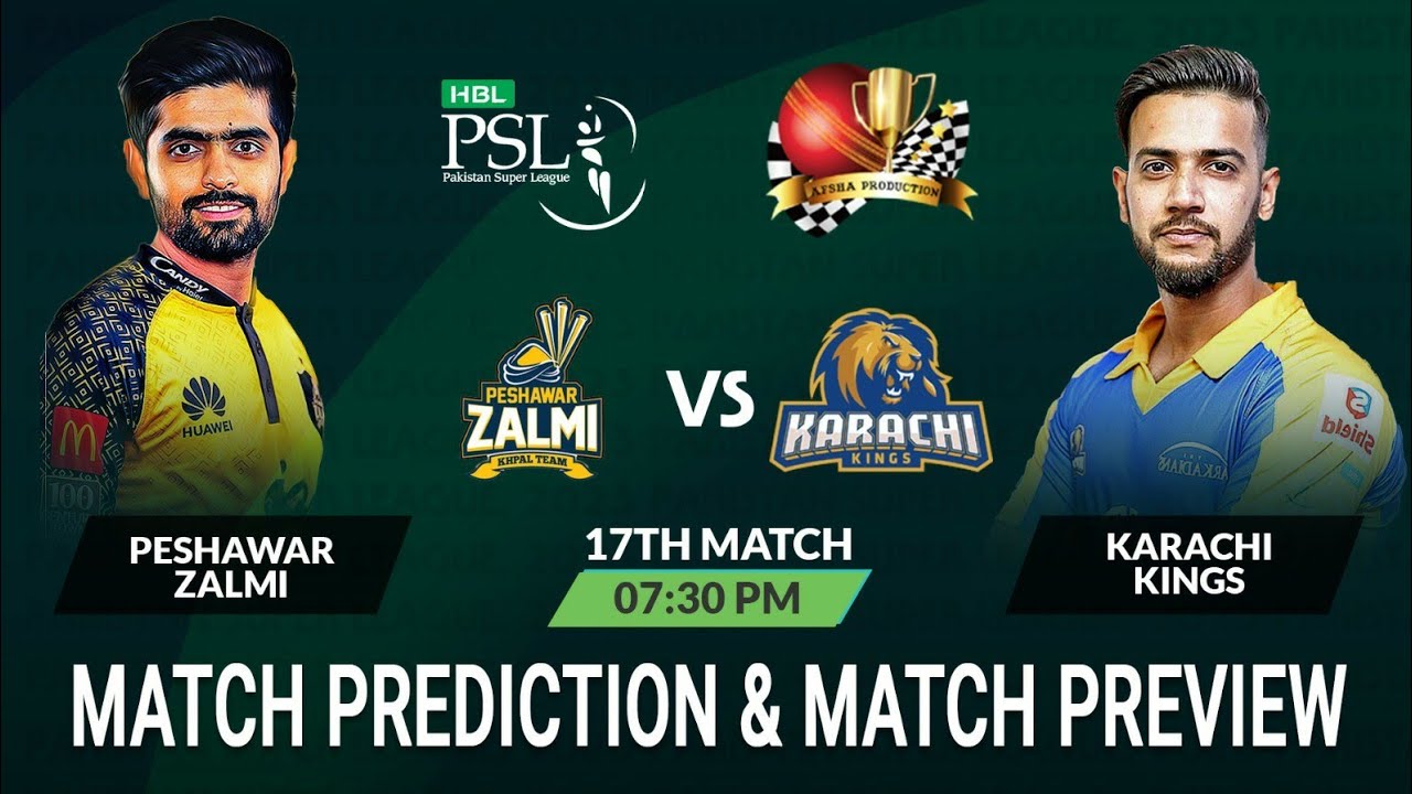 PSZ vs KRK PSL 2023 17th Match Prediction| Peshawar Zalmi vs Karachi Kings Previe 