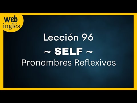 ★96~ Los Pronombres Reflexivos, cómo traducirlos