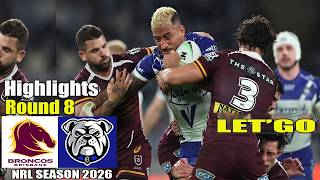 Brisbane Broncos Vs. Canterbury Bulldogs | Round 8 | Full Game Highlights | NRL 2026