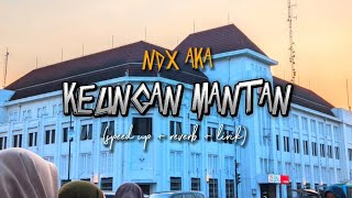 KELINGAN MANTAN - NDX A.K.A (speed up+ reverb+ lirik) | Overlay vibes