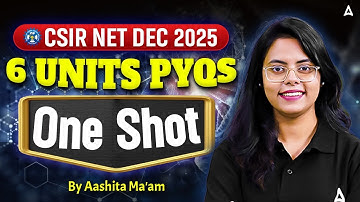 CSIR NET Dec 2025 | CSIR NET Life Science 6 Units PYQs In One Shot By Aashita Mam