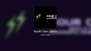 Sour Clan - Intro