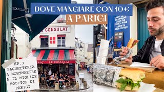 DOVE MANGIARE CON 10€ A PARIGI |EP.3 Baguetteria a Montmartre+il punto panoramico migliore di Parigi