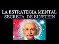 La Estrategia Secreta de Einstein
