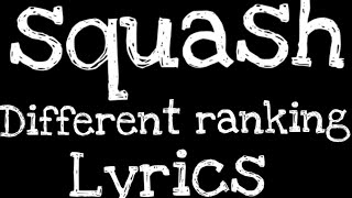 Squash different ranking (lyrics)