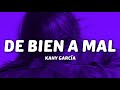 Kany García - De Bien a Mal (Letra/Lyrics)