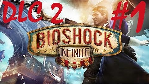 BioShock Infinite: Burial at Sea - Episode 2 - Part 1 (Záznam streamu)