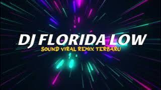 DJ FLORIDA LOW MENGKANE VIRAL TIKTOK 2023 JEDAG JEDUG FULL BASS TERBARU