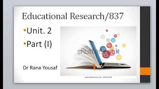 Educational Research | 837 | unit 2 | part 1