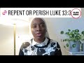 REPENT OR PERISH LUKE 13:3KJV🎥⬇️*Pray souls to be saved*