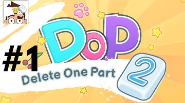 DOP 2 : Delete One Part - Gameplay Walkthrough 110 - 130 Levels (Android)