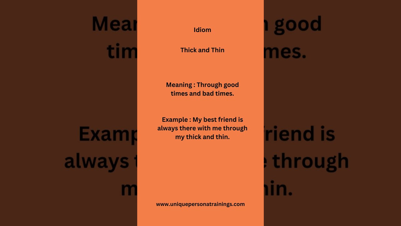 Thick and Thin | what does it mean | English idioms 