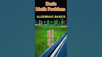 2z + 8 = 5z - 4. Solve for z. a) 2 b) 3 c) 4 d) 5#MATH #quiz #Mathtutor #civilservice #fbreelsviral